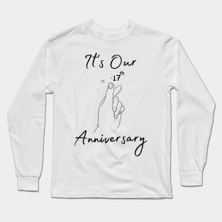 It's Our Seventeenth Anniversary Long Sleeve T-Shirt